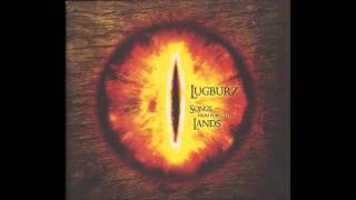 Lugburz ‎- Songs From Forgotten Lands (2010) (Epic Ambient, Darkwave, Tolkien Inspired)