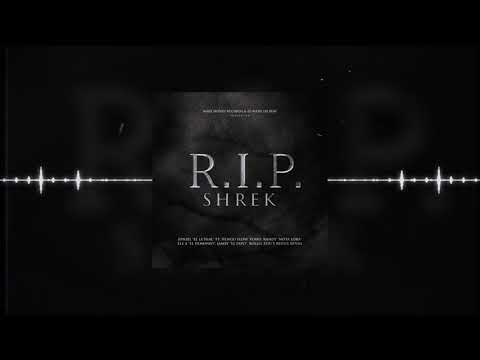RIP SHREK - JONIEL, ÑENGO FLOW, ELE A DOMINIO, RANDY , YOMO JAMBY EL FAVO, BENNY BENNI, BOLLO, EDU