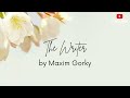 The Writer By Maxim Gorky Short Love Story Romance