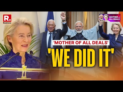 We Did Mother Of All Deals: EU Chief Hails India's Global Importance After Finalising India-EU Deal