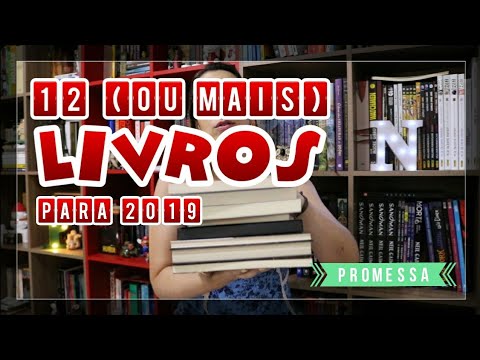 12 LIVROS para 2019 | Pilha de Leitura