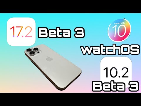 iOS 17.2 Beta 3 | watchOS 10.2 Beta 3 UPDATE