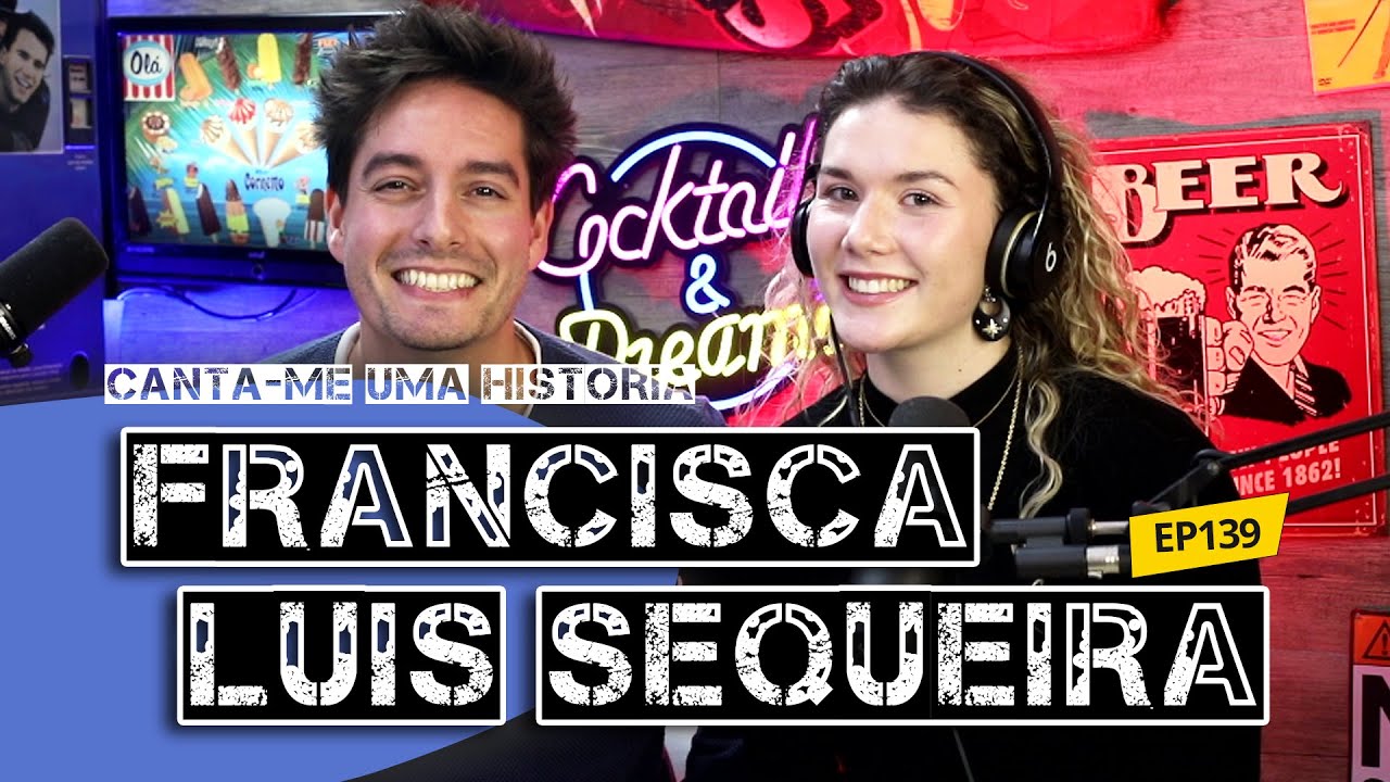 Francisca Coutinho e Luís Sequeira - #139 (direto)