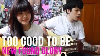 Too Good To Be — New Found Glory   | Sonia Eryka