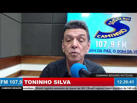 Caminho Seguro Notícias - Apresentação: Toninho Silva | 30/07/2026