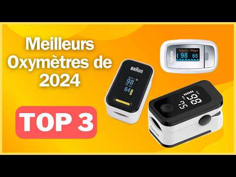 Oxymètre : Mon top 3 après test long terme 2024