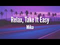MIKA - Relax, Take It Easy (Lyrics)