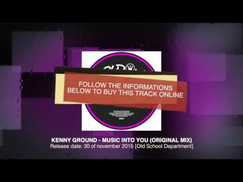 Kenny Ground - Music Into You (Original mix) [Old School Department]