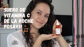 SUERO VITAMIN C10 DE LA ROCHE POSAY... UN SUERO QUE VALE LA PENA