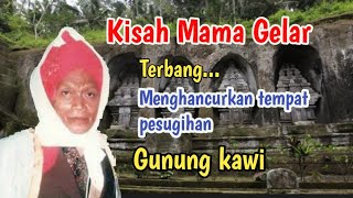 Download lagu Kisah Mama Gelar Cianjur, ke Gunung Kawi mp3 Download lagu Kisah Mama Gelar Cianjur, ke Gunung Kawi mp3