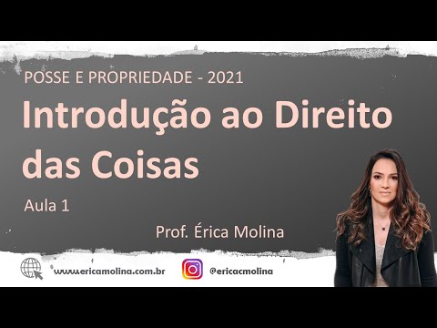 AULA 1 -  INTRODUÇÃO AO DIREITO DAS COISAS