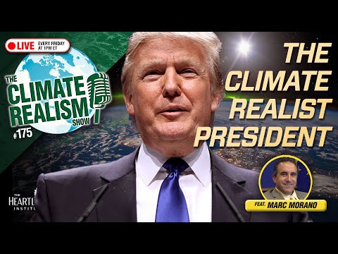 The Climate Realist President — The Climate Realism Show #175
