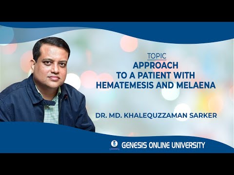 Approach To A Patient With Hematemesis And Melaena ll Dr. Md. Khalequzzaman Sarker