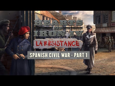 Hearts of Iron IV - La Resistance - Spanish Civil War - Part 1