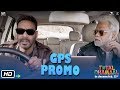 Total Dhamaal GPS Promo Ajay Devgn Sanjay Mishra Indra Kumar Feb 22nd