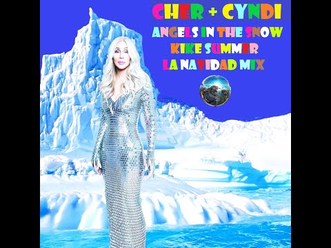 Cher Angels In The Snow (Feat.Cyndi Lauper) (Kike Summer La Navidad Mix) (2023)