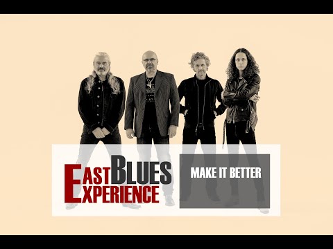 EAST BLUES EXPERIENCE - "Make It Better" EPK