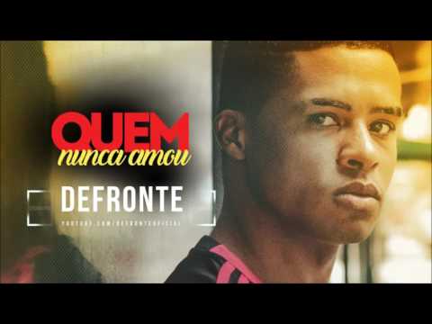 Defronte - Quem Nunca Amou (Official Music)