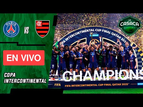 🔴 AHORA: PENALES EN VIVO - PSG vs FLAMENGO ⚽ FINAL COPA INTERCONTINENTAL | La Casaca Futbol🔴