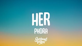 Phora - Her (Lyrics)