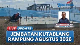 Progres Pembangunan Jembatan Kutablang Bireuen, Proyek Diperkirakan Bakal Rampung Agustus 2026
