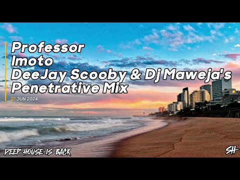 Imoto (DJ Scooby & Dj Maweja's Penetrative Mix) Professor