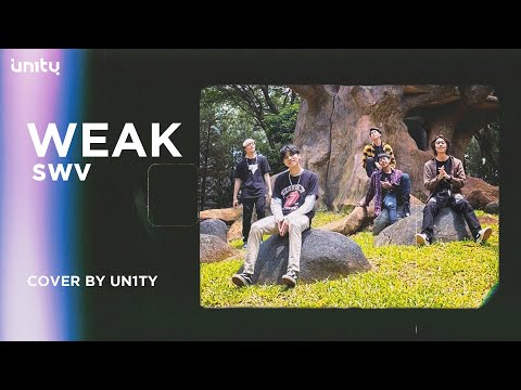 WEAK - SWV (Full Version) - Cover by UN1TY