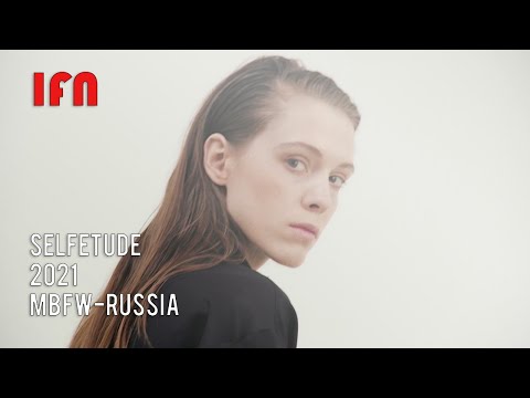 SELFETUDE - Mercedes Benz Fashion Week Russia 2021