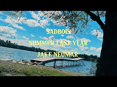 SadBois & Jake Neumar - Summer Last Year (Lyric Video)