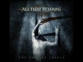 All That Remains - It Dwells In Me \m/ 