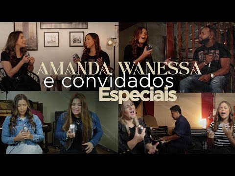 Amanda Wanessa e Convidados Especiais #VozePiano ( Voz e Piano )