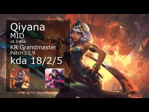 Qiyana Mid vs Irelia - KR Grandmaster 18/2/5 Patch 10.9 Gameplay // [롤] 키아나 vs 이렐리아 미드