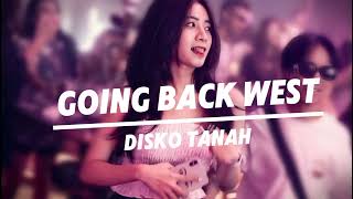 Download lagu GOING BACK WEST _ DISKO TANAH _ ARMANDO AMANGA _ REMIX 2026 mp3