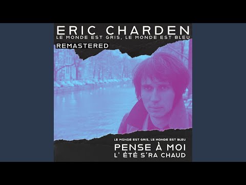 Le Monde Est Gris, Le Monde Est Bleu (2022 Remastered)