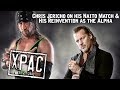 Chris Jericho on Naito Match, His Reinvention as the Alpha & More With X-Pac - X-Pac 12360 Ep. 93