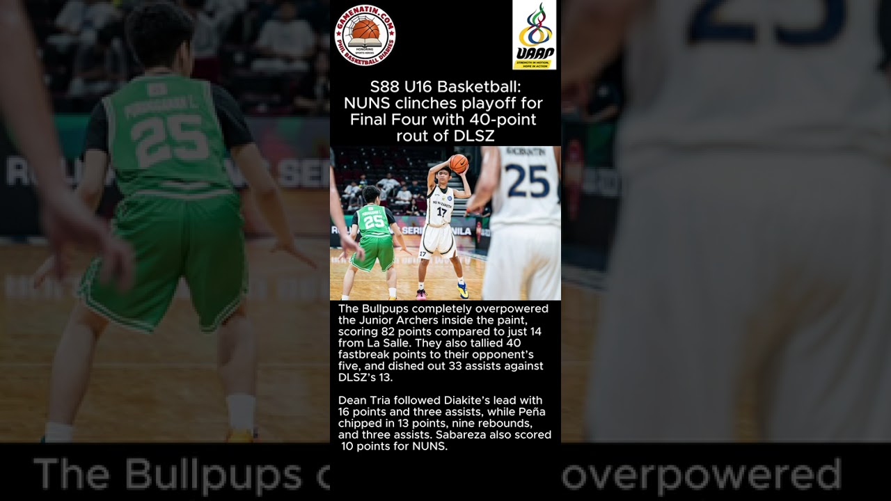 UAAP U16 Basketball: NU destroys DLSU to clinch Final 4 playoff berth: FEU whips Adamson