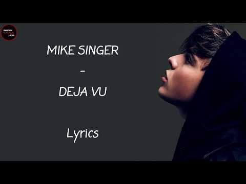 MIKE SINGER - DEJA VU Lyrics + English Translation