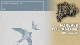 The Teskey Brothers - Forever You And Me (Audio)
