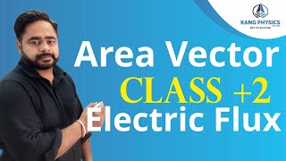 ELECTROSTATIC//LEC-15//CLASS 12//KANG PHYSICS