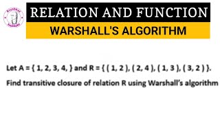 Download the video "Warshall's Algorithm | Warshall's Algorithm discrete mathematics"