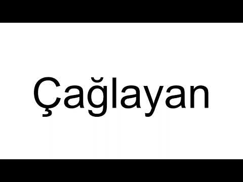 How to Pronounce Çağlayan (Turkish)