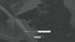 Quentin Miller - Grey Steel ft. CJ Francis IV (Shredded Metal)