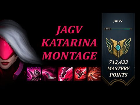 JAGV - 700K MASTERY POINTS KATARINA MONTAGE