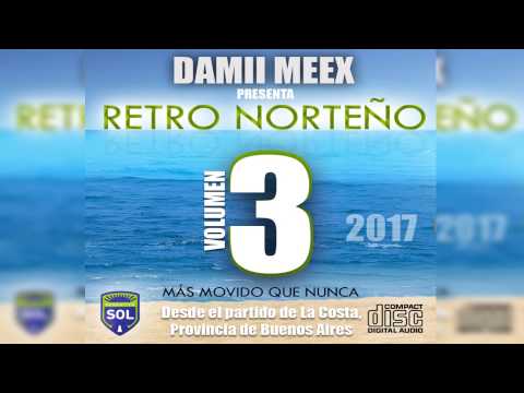 Retro Norteño Volumen 3 - 2017 - Damii Meex - Cumbia Norteña Enganchada