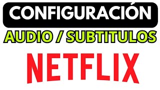Como CONFIGURAR SUBTITULOS y cambiar IDIOMA de AUDIO en NETFLIX ANDROID TV