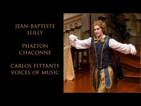 Lully: Chaconne from Phaeton; Carlos Fittante and Voices of Music