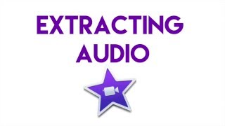 Extracting Audio from Video in iMovie
