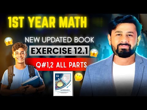 Exercise 12.1||Question # 1,2  All parts||Chapter#12||11th Class Math||New Book 2025||