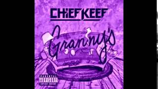 Chief Keef - Granny&#39;s (SLOWED AND CHOPPED)