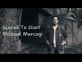 Michael Marcagi - Scared To Start (Lyrics)